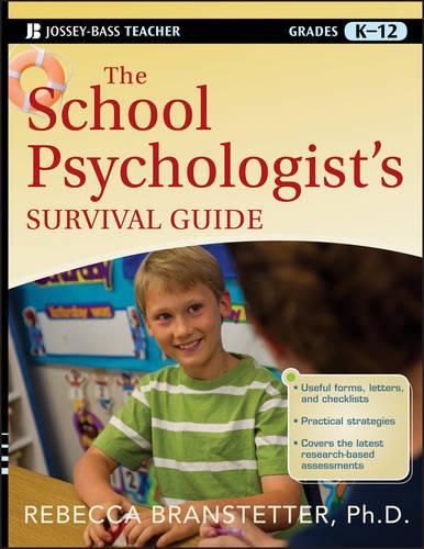 The School Psychologist's Survival Guide: (174 J-B Ed: Survival Guides)