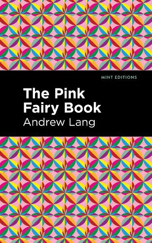 The Pink Fairy Book: (Mint Editions)