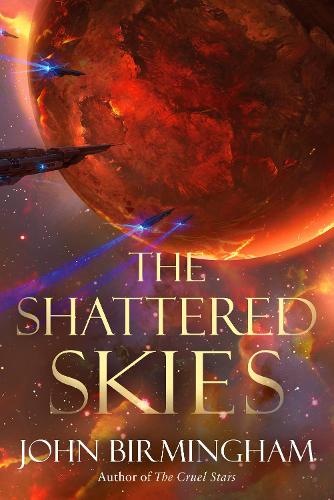The Shattered Skies: (2 The Cruel Stars Trilogy)
