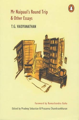 Mr.Naipaul's Round Trip and Other Essays