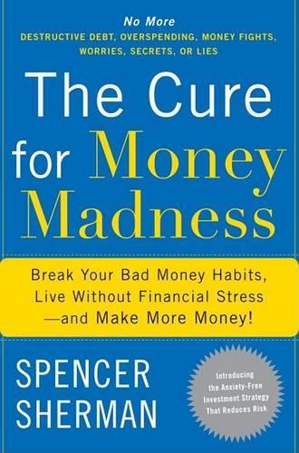 The Cure for Money Madness