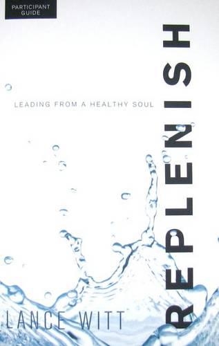 Replenish: Leading from a Healthy Soul