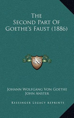 The Second Part Of Goethe's Faust (1886)