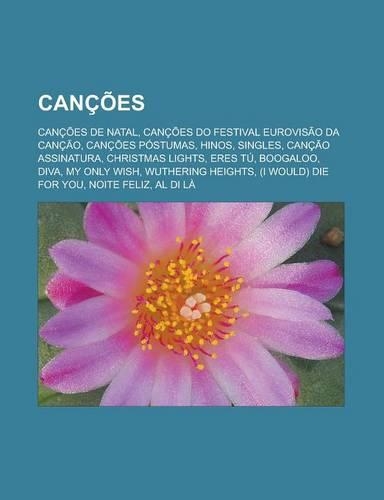 Cancoes: Cancoes de Natal, Cancoes Do Festival Eurovisao Da Cancao, Cancoes Postumas, Hinos, Singles, Cancao Assinatura, Christmas Lights