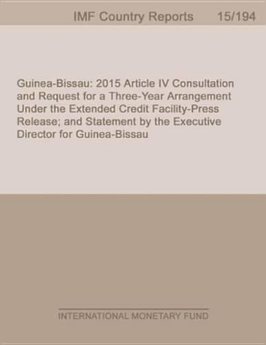 Guinea-Bissau: Staff Report for the 2015 Article IV Consultation and Request for a Three-Year Arrangement Under the Extended Credit Facility