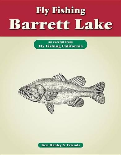 Fly Fishing Barrett Lake: An Excerpt from Fly Fishing California