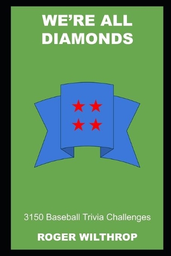 We're all Diamonds: 3150 Baseball Trivia Challenges