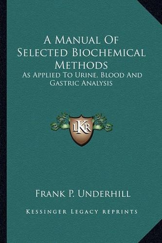 A Manual Of Selected Biochemical Methods