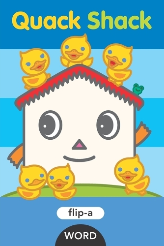 Quack Shack: (Flip-A-Word)