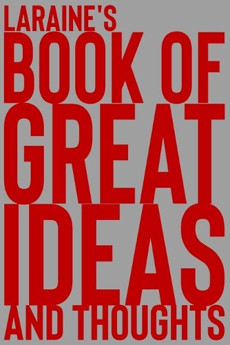 Laraine's Book of Great Ideas and Thoughts