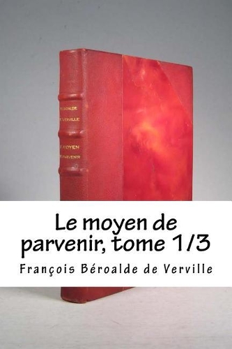 Le moyen de parvenir, tome 1/3