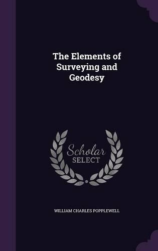 The Elements of Surveying and Geodesy