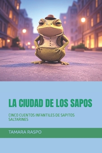La Ciudad de Los Sapos