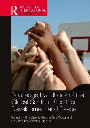 Routledge Handbook of the Global South in Sport for Development and Peace