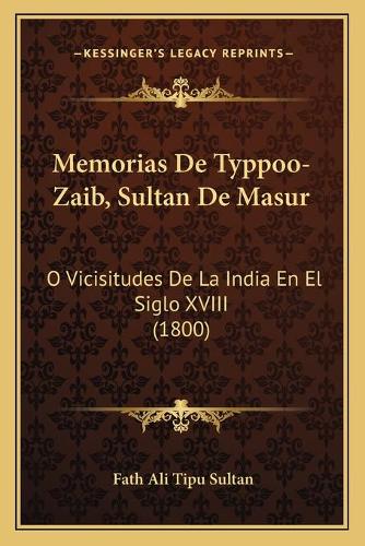 Memorias De Typpoo-Zaib, Sultan De Masur
