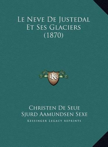 Le Neve de Justedal Et Ses Glaciers (1870)