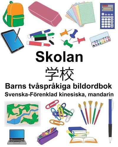 Svenska-F�renklad kinesiska, mandarin Skolan/学校 Barns tv�spr�kiga bildordbok