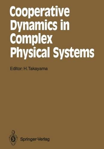 Cooperative Dynamics in Complex Physical Systems: Proceedings of the Second Yukawa International Symposium, Kyoto, Japan, August 24–27, 1988(43 Springer Series in Synergetics)