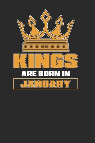 Kings Are Born In January