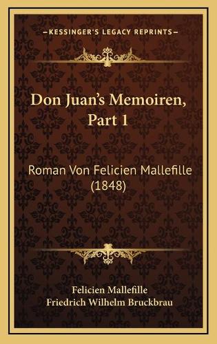 Don Juan's Memoiren, Part 1: Roman Von Felicien Mallefille (1848)