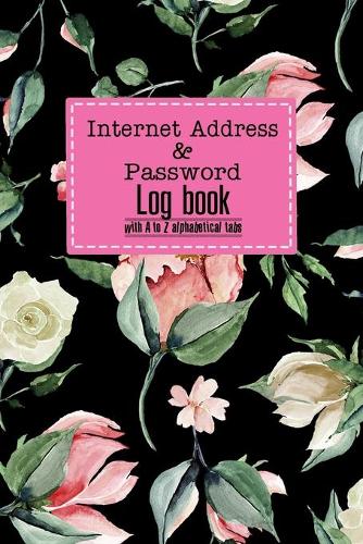 Internet address and Password log book with A to Z alphabetical tabs: Watercolor floral pattern design convenient for personal website name, social media account, online shopping, password, email address, and username 