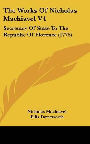 The Works of Nicholas Machiavel V4