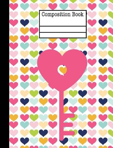 Key Hearts Composition Notebook - Blank Unlined Paper: 200 Pages 7.44 x 9.69 School Student Teacher Office
