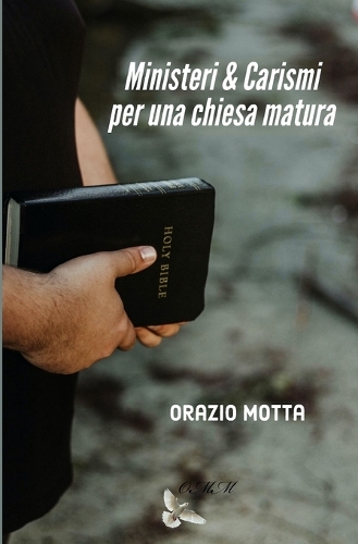 Ministeri & Carismi Per Una Chiesa Matura: e per il successo spirituale