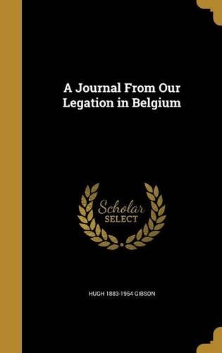 A Journal from Our Legation in Belgium