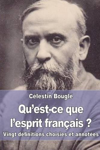 Qu'est-ce que l'esprit français ?: Vingt définitions choisies et annotées