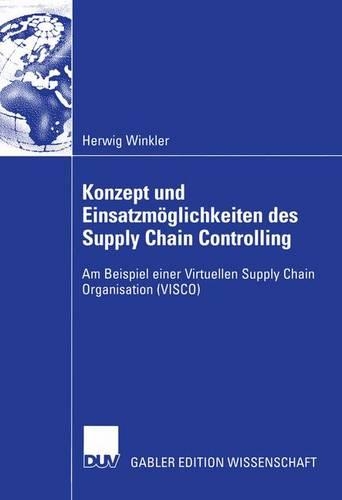 Konzept und Einsatzmöglichkeiten des Supply Chain Controlling