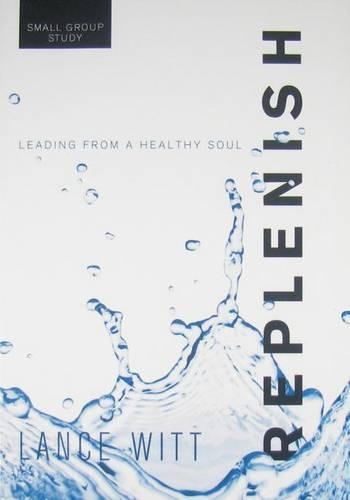 Replenish: Leading from a Healthy Soul