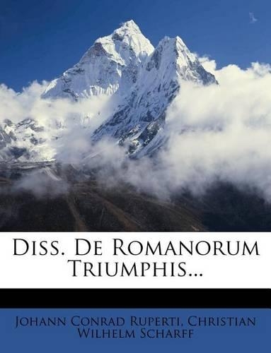 Diss. de Romanorum Triumphis...
