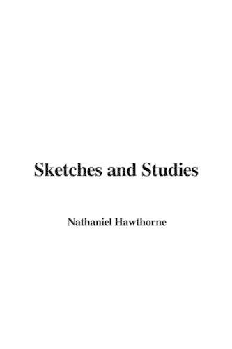 Sketches and Studies