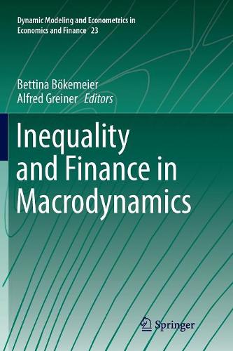 Inequality and Finance in Macrodynamics: (23 Dynamic Modeling and Econometrics in Economics and Finance)