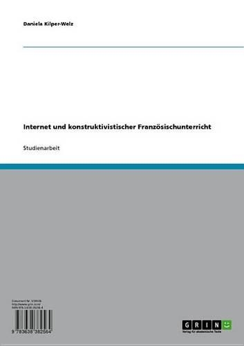 Internet Und Konstruktivistischer Franzosischunterricht