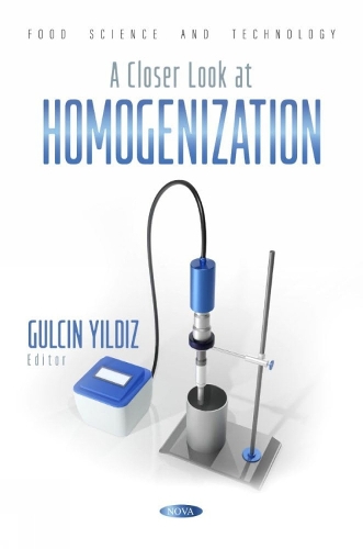A Closer Look at Homogenization: (Food Science and Technology)