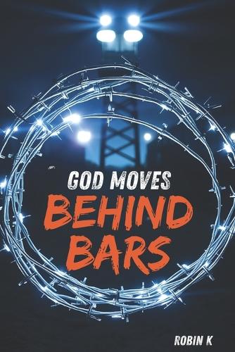 God Moves Behind Bars