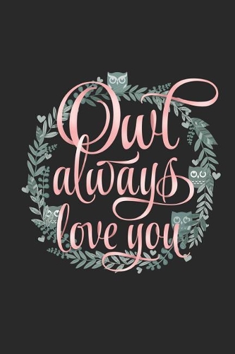 Owl Always Love You