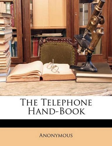 The Telephone Hand-Book