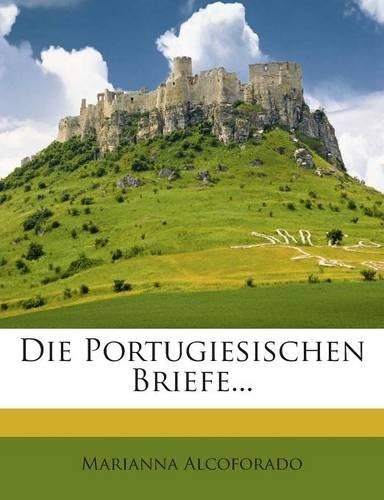 Die Portugiesischen Briefe...