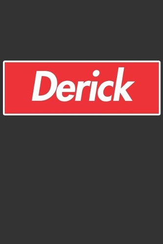Derick: Derick Planner Calendar Notebook Journal, Personal Named Firstname Or Surname For Someone Called Derick For Christmas Or Birthdays This Makes The Pe
