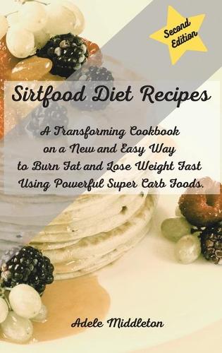 Sirtfood Diet Cookbook