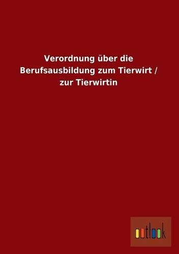 Verordnung Uber Die Berufsausbildung Zum Tierwirt / Zur Tierwirtin