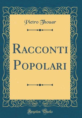 Racconti Popolari (Classic Reprint)