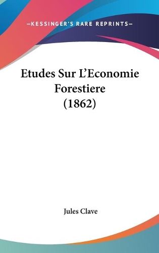 Etudes Sur L'Economie Forestiere (1862)