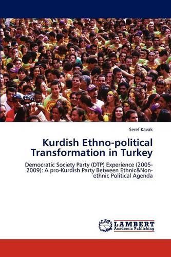 Kurdish Ethno-political Transformation in Turkey