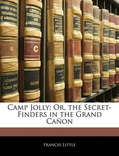 Camp Jolly; Or, the Secret-Finders in the Grand Cañon