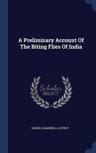 A Preliminary Account Of The Biting Flies Of India