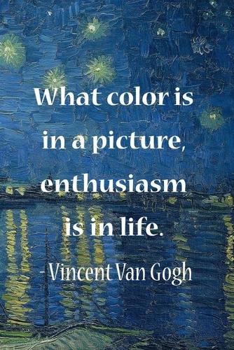 What Color Is In A Picture, Enthusiasm Is In Life. Vincent Van Gogh: Van Gogh Notebook Journal Composition Blank Lined Diary Notepad 120 Pages Paperback Boat